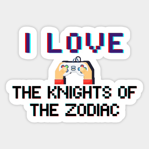 I LOVE The Knights of the Zodiac Sticker by euror-design